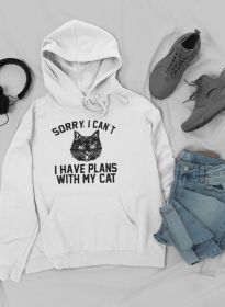 Hoodie Shirt with saying: "Sorry I Can't I Have Plans With My Cat Hoodie" (Color: White, size: medium)